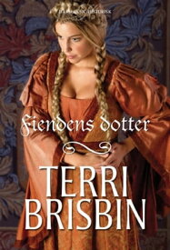 Fiendens dotter【電子書籍】[ Terri Brisbin ]