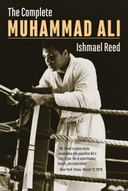 The Complete Muhammad Ali【電子書籍】[ Ishmael Reed ]