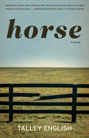 Horse A novel【電子書籍】[ Talley English ]