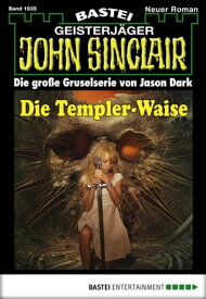 John Sinclair 1935 Die Templer-Waise【電子書籍】[ Jason Dark ]