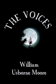 The Voices【電子書籍】[ William Usborne Moore ]