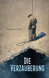 Die Verzauberung【電子書籍】[ Hermann Broch ]