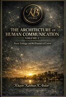 The Architecture of Human Communication VOL 1