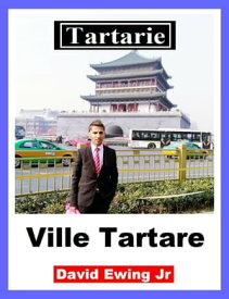 Tartarie - Ville Tartare French【電子書籍】[ David Ewing Jr ]