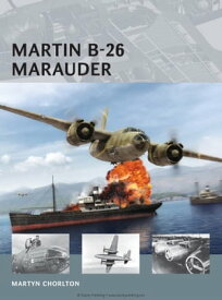Martin B-26 Marauder【電子書籍】[ Martyn Chorlton ]