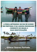 A Pesca Artesanal Na Ria De Aveiro Em Portugal E Na Laguna Manguaba - Nordeste Do Brasil E Suas Identificaç…