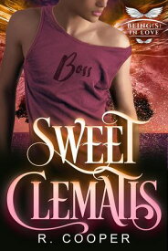 Sweet Clematis Being(s) In Love, #9【電子書籍】[ R. Cooper ]