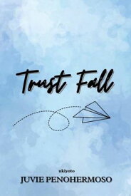 Trust Fall【電子書籍】[ Juvie Penohermoso ]