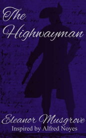 The Highwayman【電子書籍】[ Eleanor Musgrove ]