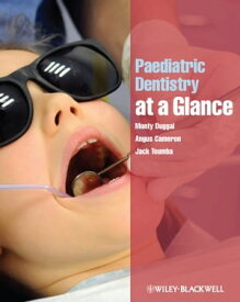 Paediatric Dentistry at a Glance【電子書籍】[ Monty Duggal ]