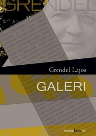 Galeri【電子書籍】[ Grendel Lajos ]