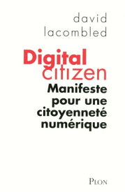 Digital Citizen【電子書籍】[ David Lacombled ]