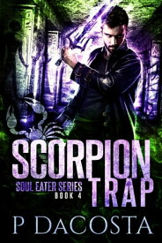 Scorpion Trap【電子書籍】[ Pippa DaCosta ]