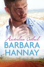 Australian Outback/Outback With The Boss/Outback Baby/A Bride At Birralee【電子書籍】[ Barbara Hannay ]