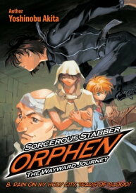 Sorcerous Stabber Orphen: The Wayward Journey Volume 8【電子書籍】[ Yoshinobu Akita ]