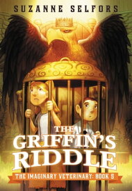 The Griffin's Riddle【電子書籍】[ Suzanne Selfors ]