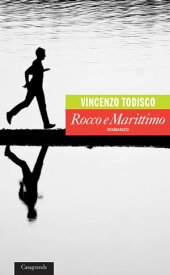 Rocco e Marittimo【電子書籍】[ Vincenzo Todisco ]
