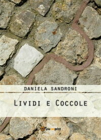 Lividi e coccole【電子書籍】[ Daniela Sandroni ]
