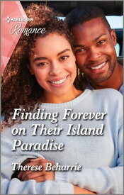 Finding Forever on Their Island Paradise【電子書籍】[ Therese Beharrie ]