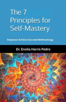 The 7 Principles for Self Mastery
