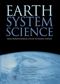Earth System Science From Biogeochemical Cycles to Global Changes【電子書籍】[ Michael Jacobson ]