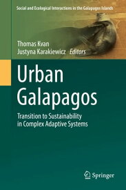 Urban Galapagos Transition to Sustainability in Complex Adaptive Systems【電子書籍】