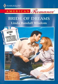 Bride Of Dreams (Mills & Boon American Romance)【電子書籍】[ Linda Randall Wisdom ]