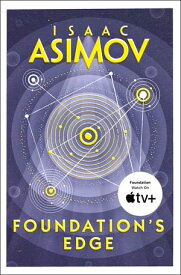 Foundation’s Edge (The Foundation Series: Sequels, Book 1)【電子書籍】[ Isaac Asimov ]