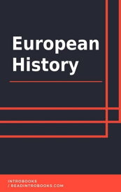 European History【電子書籍】[ IntroBooks Team ]