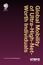 Global Mobility of Ultra-High-Net-Worth Individuals【電子書籍】[ Nicola Saccardo ]