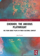 Chekhov, The Anxious Playwright