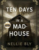 Ten Days in a Mad-House