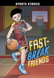 Fast-Break Friends【電子書籍】[ Eric Stevens ]