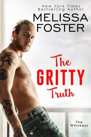 The Gritty Truth【電子書籍】[ Melissa Foster ]