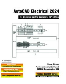 AutoCAD Electrical 2024 for Electrical Control Designers, 15th Edition【電子書籍】[ Prof. Sham Tickoo CADCIM Technologies ]