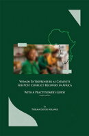 Women Entrepreneurs as Catalysts for Post-Conflict Recovery in Africa