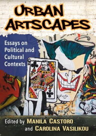Urban Artscapes Essays on Political and Cultural Contexts【電子書籍】