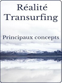 R?alit? Transurfing: Principaux concepts【電子書籍】[ Fer Rov ]