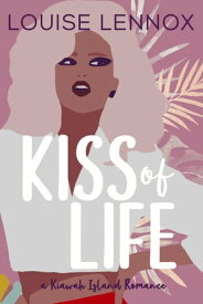 Kiss of Life A Kiawah Island Romance【電子書籍】[ Louise Lennox ]