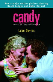 Candy A Novel of Love and Addiction【電子書籍】[ Luke Davies ]