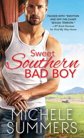 Sweet Southern Bad Boy【電子書籍】[ Michele Summers ]
