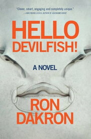 Hello Devilfish!【電子書籍】[ Ron Dakron ]