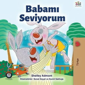Babam? Seviyorum Turkish Bedtime Collection【電子書籍】[ Shelley Admont ]