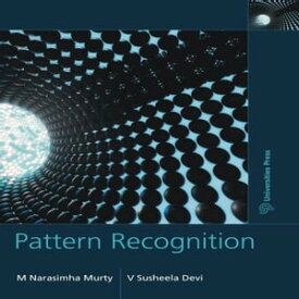 Pattern Recognition: An Introduction【電子書籍】[ N Krishna Raju ]