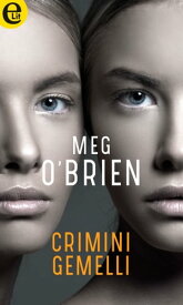 Crimini gemelli (eLit) eLit【電子書籍】[ Meg O'brien ]