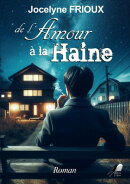 De l'Amour à la Haine