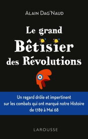 Le grand B?tisier des r?volutions【電子書籍】[ Alain Dag'Naud ]