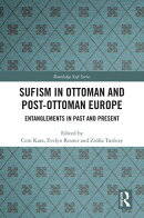 Sufism in Ottoman and Post-Ottoman Europe