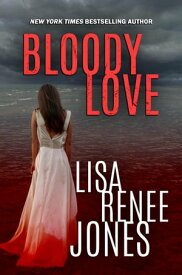 Bloody Love Lilah Love, #6【電子書籍】[ Lisa Renee Jones ]