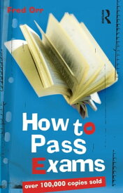 How to Pass Exams【電子書籍】[ Fred Orr ]